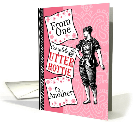 From One Hottie to Another card (260560)