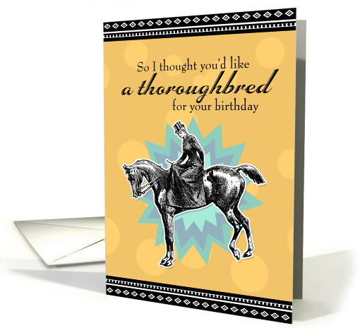 Thoroughbred for Your Birthday card (260562)