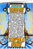 you share your birthday with - January 23 card