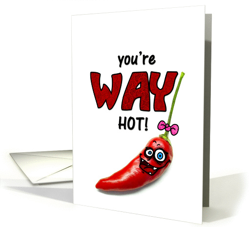 you're WAY hot! card (275696)