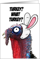 turkey? what turkey? card