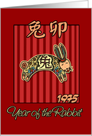 born in 1975 - year of the Rabbit card