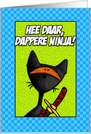 hee daar, dappere ninja! - voor jonge kankerpatint card