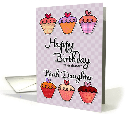 Happy Birthday to my dearest birth daughter card (383007)