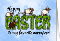 Happy Easter to my favorite caregiver card