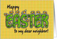 Happy Easter to my dear neighbor card