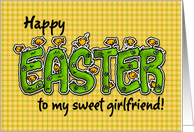 Happy Easter to my sweet girlfriend card