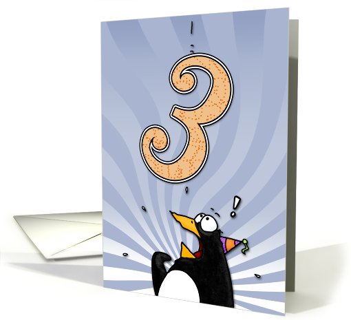 LOOK OUT!  Here comes another birthday! - 3 years old card (410285)