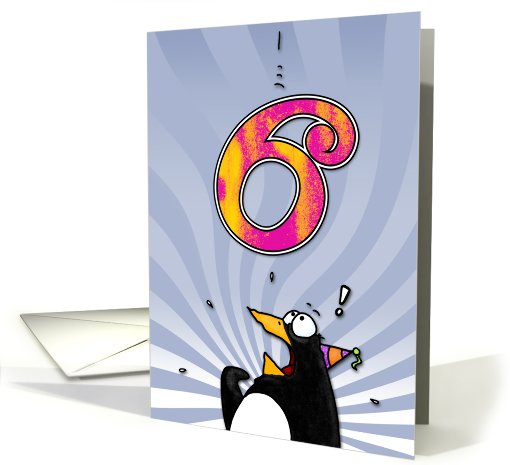 LOOK OUT!  Here comes another birthday! - 6 years old card (410295)