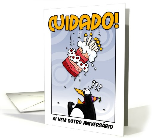 LOOK OUT!  Here comes another birthday! - Portuguese card (410693)