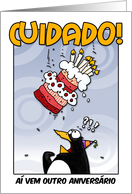 LOOK OUT! Here comes another birthday! - Portuguese card