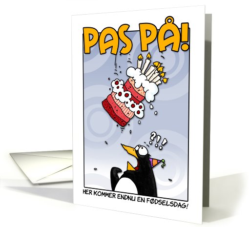 LOOK OUT!  Here comes another birthday! - Danish card (410746)