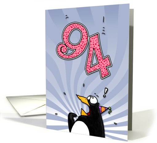LOOK OUT!  Here comes another birthday! - 94 years old card (411399)