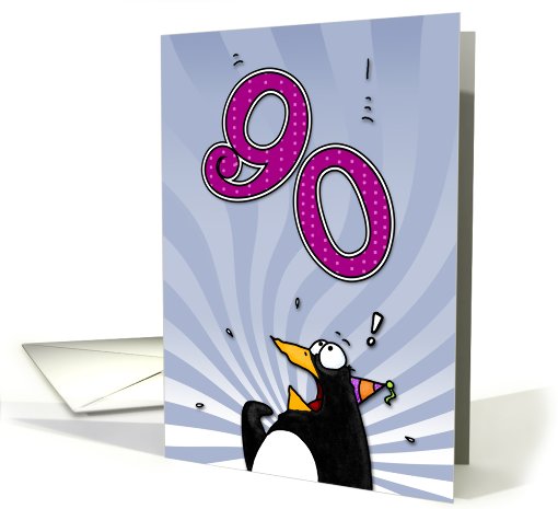 LOOK OUT!  Here comes another birthday! - 90 years old card (411485)