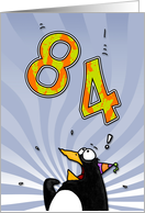 LOOK OUT! Here comes another birthday! - 84 years old card