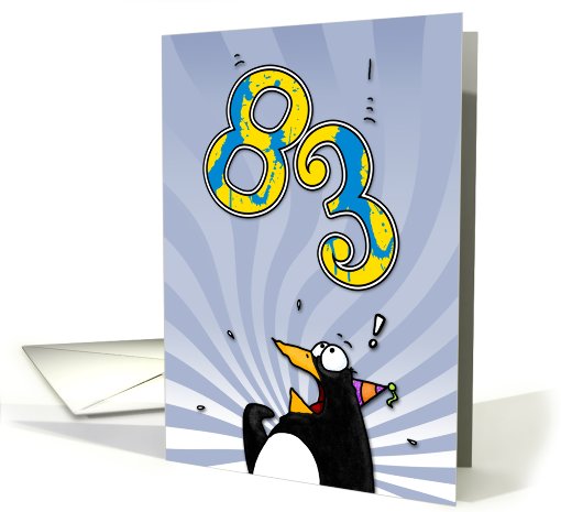 LOOK OUT!  Here comes another birthday! - 83 years old card (412749)