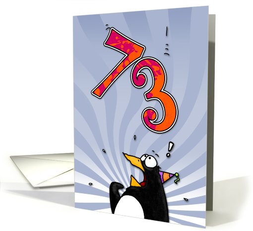 LOOK OUT!  Here comes another birthday! - 73 years old card (412760)