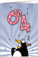 LOOK OUT! Here comes another birthday! - 64 years old card