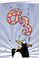 LOOK OUT! Here comes another birthday! - 63 years old card