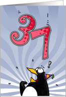 LOOK OUT! Here comes another birthday! - 37 years old card