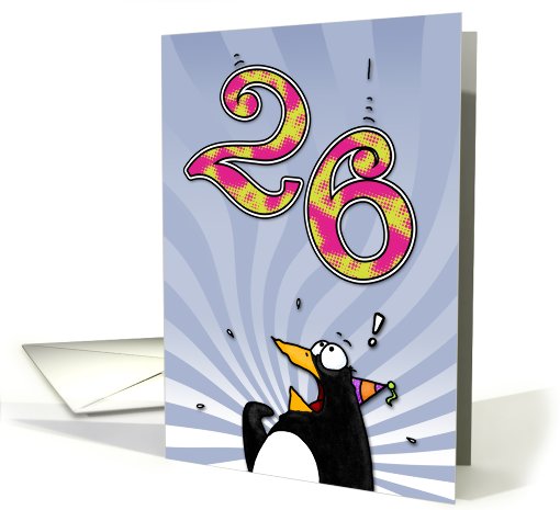 LOOK OUT!  Here comes another birthday! - 26 years old card (413460)