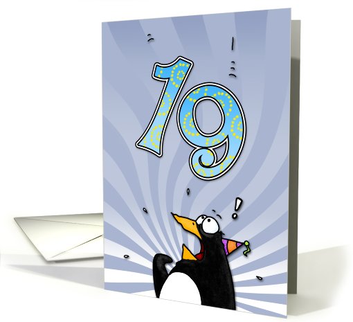 LOOK OUT!  Here comes another birthday! - 19 years old card (413470)