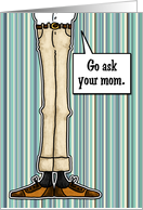 Father’s Day Dadism - Go Ask Your Mom card