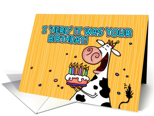 I 'herd' it was your birthday card (439903)