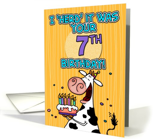 I 'herd' it was your birthday - 7 years old card (440947)