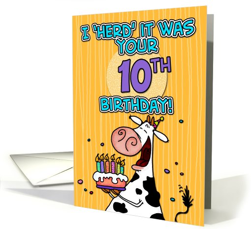 I 'herd' it was your birthday - 10 years old card (440960)