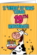 I ’herd’ it was your birthday - 19 years old card