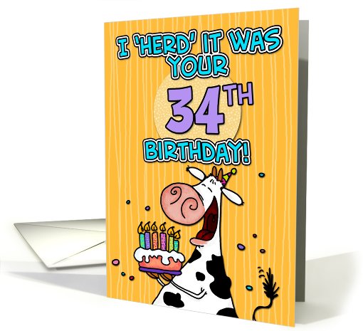 I 'herd' it was your birthday - 34 years old card (441084)
