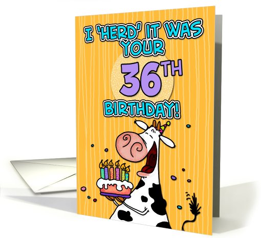 I 'herd' it was your birthday - 36 years old card (441086)