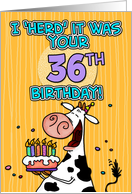 I ’herd’ it was your birthday - 36 years old card