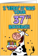 I ’herd’ it was your birthday - 37 years old card