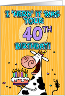 I ’herd’ it was your birthday - 40 years old card