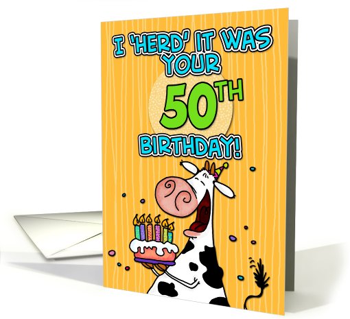 I 'herd' it was your birthday - 50 years old card (441122)