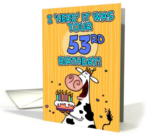 I 'herd' it was your birthday - 53 years old card (441161)