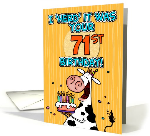 I 'herd' it was your birthday - 71 years old card (441564)