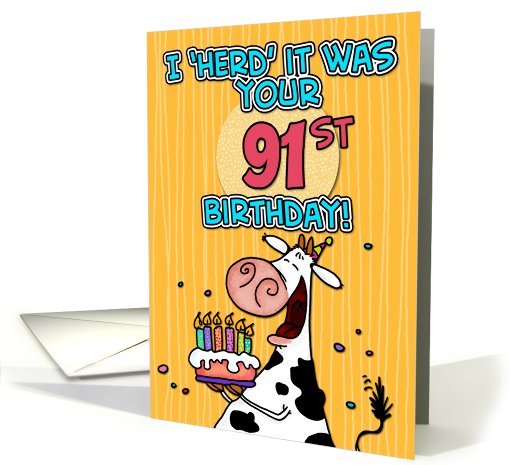 I 'herd' it was your birthday - 91 years old card (441672)