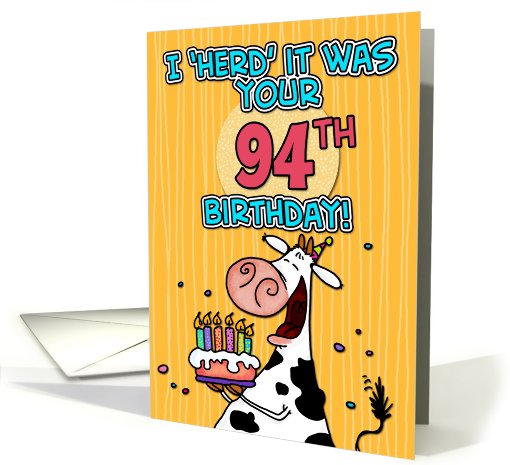 I 'herd' it was your birthday - 94 years old card (441683)