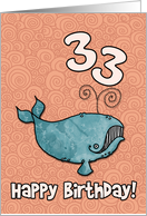 Happy Birthday whale - 33 years old card