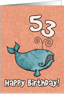 Happy Birthday whale - 53 years old card