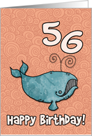 Happy Birthday whale - 56 years old card