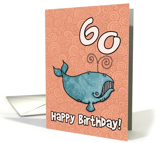 Happy Birthday whale - 60 years old card (458294)