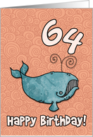 Happy Birthday whale - 64 years old card