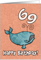 Happy Birthday whale - 69 years old card