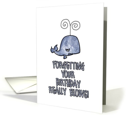 Forgetting your Birthday really blows! card (462811)