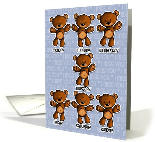 I miss you - every day of the week card (462934)