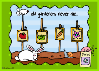 old gardeners never...